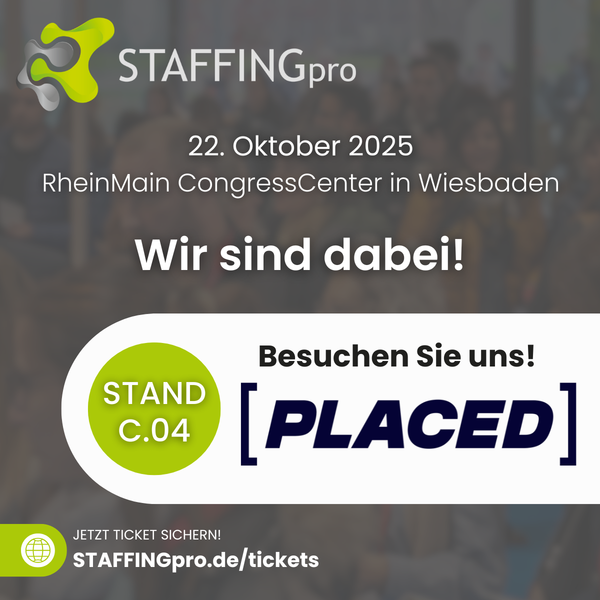 PLACED ist auf der STAFFINGpro 2025!